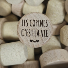 Bouchon de vin personnalisé "Les copines c'est la vie"