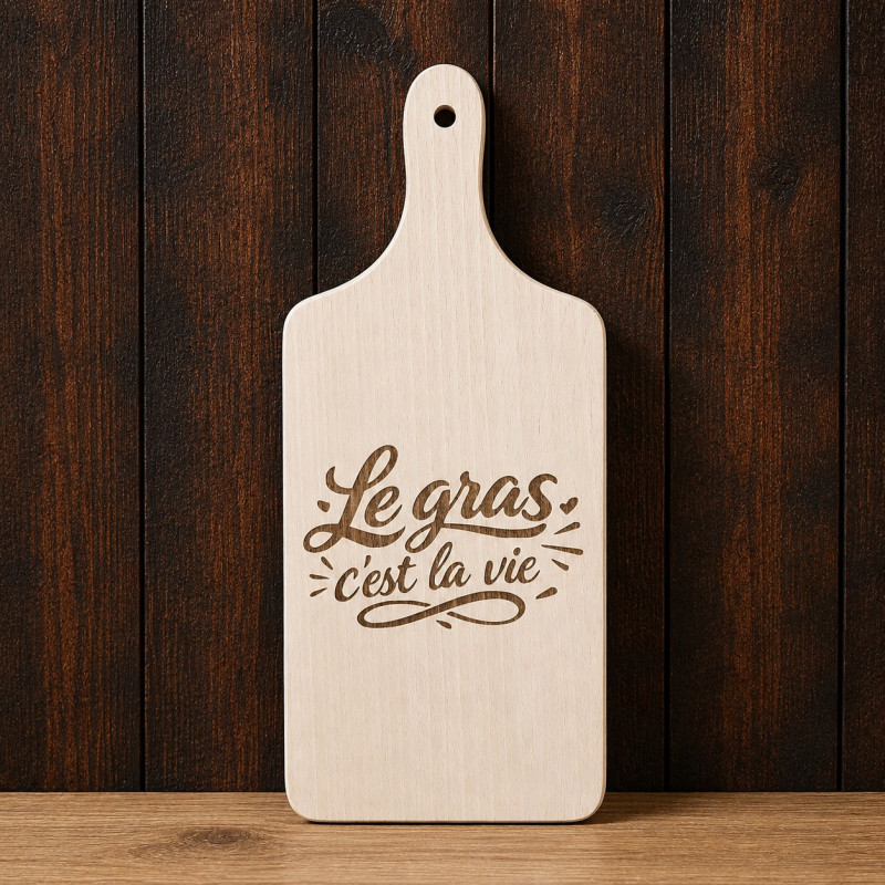 Planche à découper « Le gras c'est la vie »